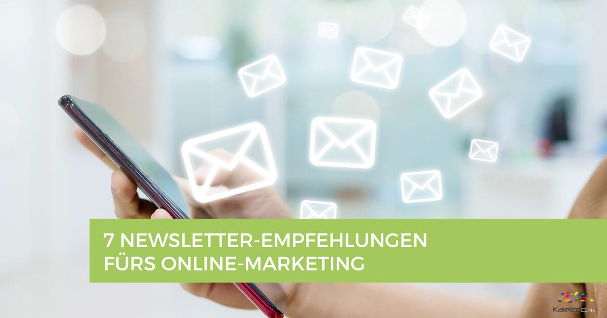 7 Newsletter-Empfehlungen fürs Online-Marketing 1